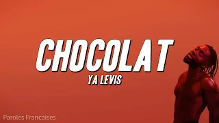 Ya Levis - Chocolat Paroles
