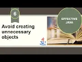 Effective Java Item 6 Avoid creating unnecessary objects