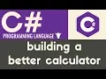 Building a Better Calculator C Tutorial 16