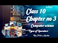 Class 10 chapter no 3 Types of operaters of python