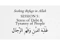 Download Lagu Seeking Refuge in Allah Session 5: Stress of Debt \u0026 Tyranny of People