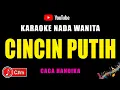 Download Lagu CINCIN PUTIH [ KARAOKE NADA WANITA ] - CACA HANDIKA