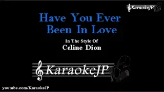 Download Have You Ever Been In Love (Karaoke) - Celine Dion MP3