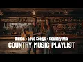 Download Lagu Country Music Playlist ( 2025 )  Classic Country Songs, Love Songs | Country Mix #countrymusic