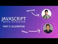 Mid-Level JavaScript Interview - Part 2 Algorithm Debrief