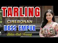 Download Lagu AUDIO BASS EMPUK ‼️ LAGU TARLING CIREBONAN PALING MERDU PALING GAYENG - LAGU DAERAH PANTURA JAWA 