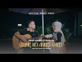 Download Lagu Silvia An Ft Yakup Loebies - Ulang Ho Anggi Ragu ( Official Music Video) lagu tapsel