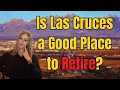 Retiring in Las Cruces Here s What You Need to Know
