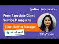 From Associate Client Service Manager to Client Service Manager Intellipaat Success Story