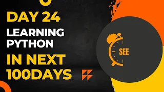 Day 24 of my 100 days of python challenge
