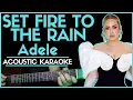 Download Lagu SET FIRE TO THE RAIN - ADELE｜ACOUSTIC KARAOKE VERSION - Instrumental Song With Lyrics (Original Key)
