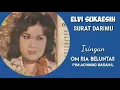 Lagu ELVI SUKAESIH. -  surat Darimu