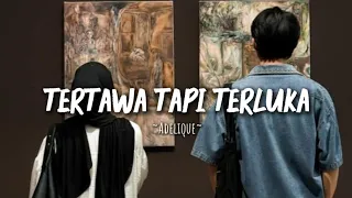 adelique tertawa tapi terluka lagu galau paling menyesakkan 