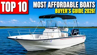 TOP 10 MOST Affordable Boats For 2026