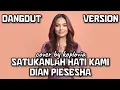 Lagu Satukanlah Hati Kami – Dian Piesesha (Koplovia Dangdut/Koplo Version)
