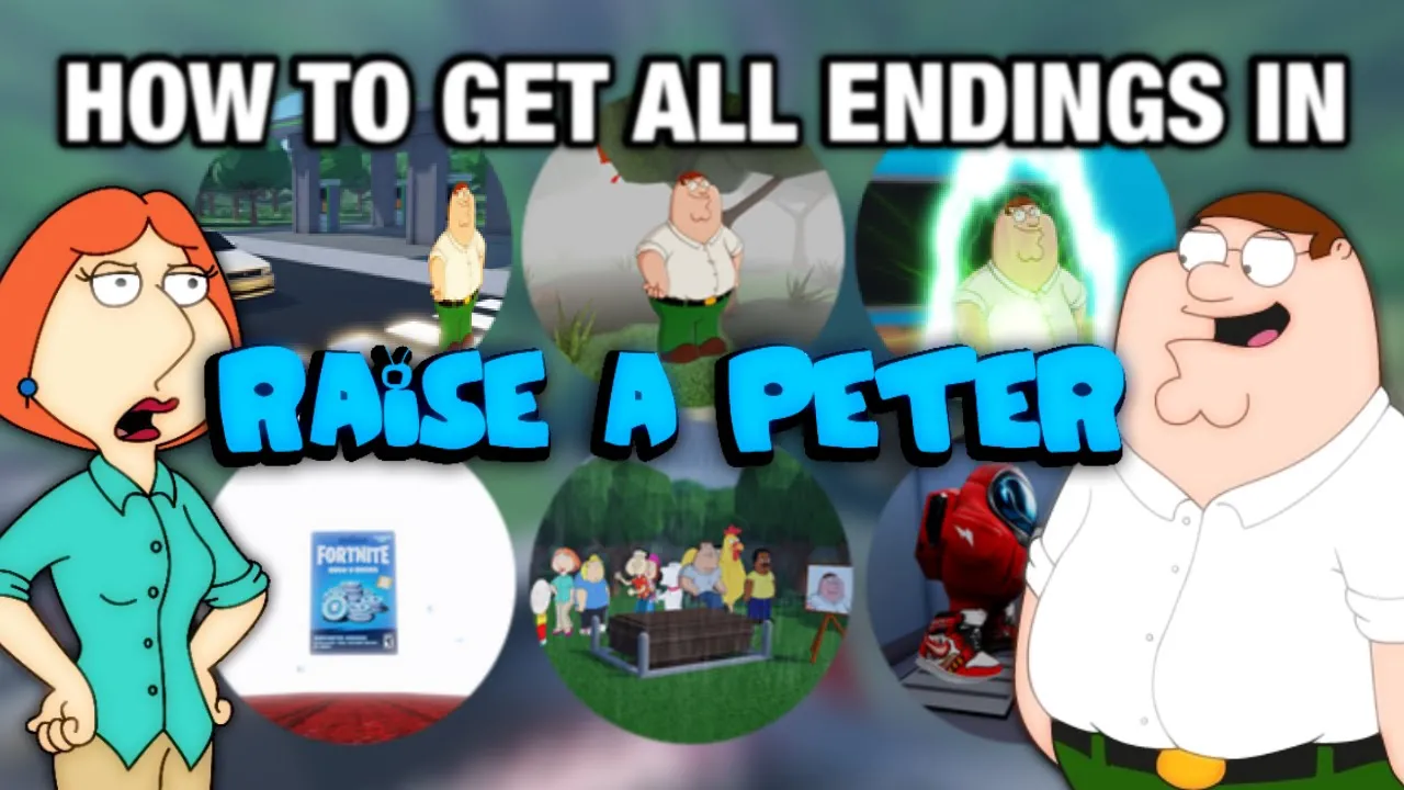 Raise a Peter HOW TO GET ALL 9 ENDINGS | 2022 WALKTHROUGH