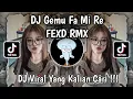 Download Lagu DJ GEMU FA MIRE FEXD RMX || DJ SENAM GEMUFAMIRE FEXD RMX VIRAL TIKTOK TERBARU 2025 YANG KALIAN CARI
