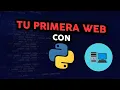 Como CREAR tu PRIMERA pagina WEB con PYTHON