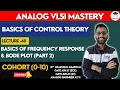 Basics of Frequency Response Bode Plot Part 2 Analog VLSI Mastery Cohort 0-10