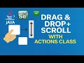 How to perform Drag and Drop Scroll Page up and down Actions class in Selenium WebDriver