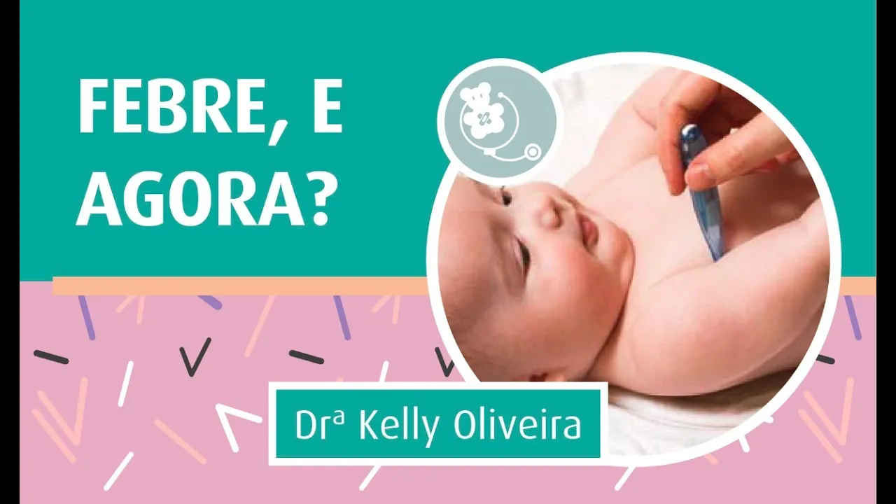 FEBRE, E AGORA? (COM OU SEM CORONAVÍRUS!) | PEDIATRIA DESCOMPLICADA