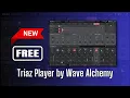 HIGH QUALITY NEW FREE Plugin - Triaz Player by Wave Alchemy - Sound Demo