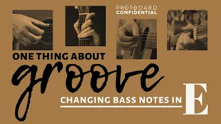 one thing about changing bass notes