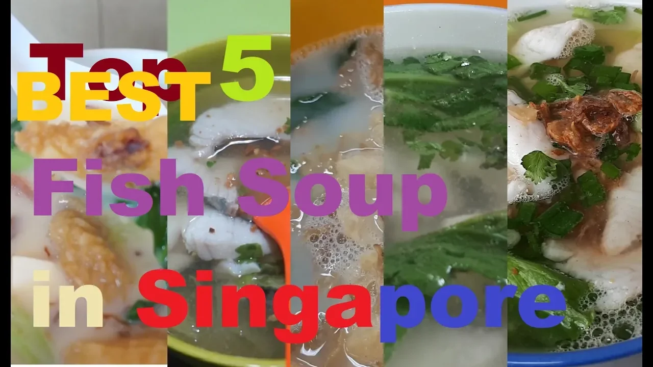 Top 5 Fish Soup in Singapore.