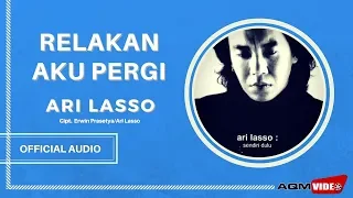 ari lasso relakan aku pergi official audio