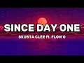 Skusta Clee ft. Flow G - Since Day One (Lyrics)