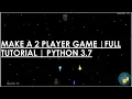 First Game Full Tutorial Make a 2 Player Game in Python