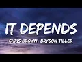 Download Lagu Chris Brown - It Depends (Lyrics) ft. Bryson Tiller