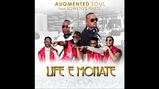 amapiano life e monate augmented soul featuring sowetos finest 