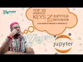 Top 10 Shortcut Keys in Jupyter Notebook
