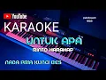 Lagu UNTUK APA || RINTO HARAHAP || KARAOKE NADA PRIA || COVER - KUNCI Bes