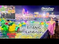 Lagu TITANIC exibhition 🎡in Guntur ll Sankranthi holidays ki manchi timepass ll mana Guntur lone