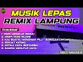 Lagu SEKUAT HATIMU X KETIKA CINTA BERTASBIH - REMIX LAMPUNG MUSIK LEPAS NUBASTA FULL ALBUM