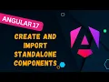 3 Master Angular 17 A Guide to Creating Importing Standalone Components -