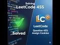 Day 2 - Greedy Algorithm LeetCode 455