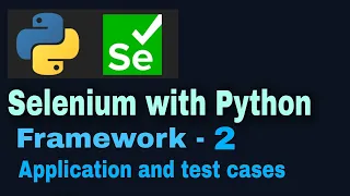 Selenium with python hybrid framework Tutorial 2 Understanding Application and Test Cases