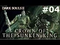 Dark Souls 2 DLC 1 - Crown of the Sunken King 100 All Items I All Secrets