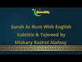 Download Lagu 30 Surah Ar-Rum by Mishary Rashid Alafasy With English Subtitle