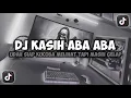 Download Lagu DJ KASIH ABA ABA KALAU UDAH SIAP KUCOBA MELIHAT TAPI VIRAL TIKTOK SLOW FULL SONG MAMAN FVNDY 2025