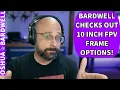 Lagu Bardwell Talks 10 Inch FPV Frames! Helion? AOS UL10? Rekon10? - FPV Questions