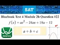 SAT Bluebook Test 4 Module 2 Hard Question 22 Quadratic Equation