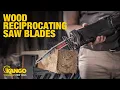Kango Wood Reciprocating Saw Blade Range