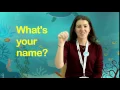 How to sign What s your name