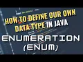 Enumeration in Java in HINDI How to define our own Data Types in Java using enum