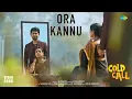 Download Lagu Ora Kannu - Video Song | Cold Call | Thambidurai | Pranav Giridharan