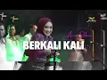 Download Lagu BERKALI KALI - ANISA RAHMA |  Mardatila Group